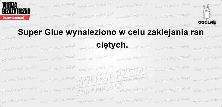 Dziwna historia Super Glue