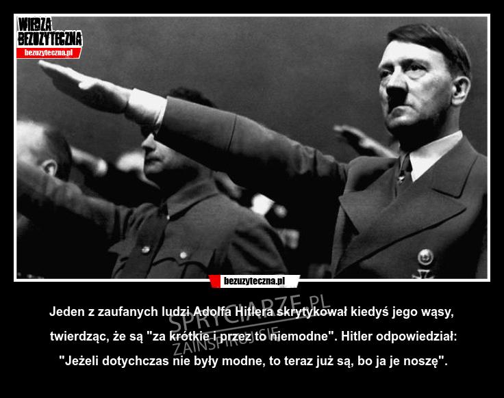 Hitler też potrafił trzasnąć dobrą ripostą