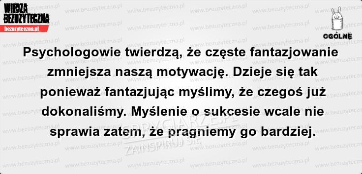 Fantazje mogą być zgubne