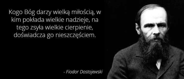 Cytaty wielkich ludzi - Fiodor Dostojewski
