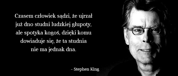 Cytaty wielkich ludzi - Stephen King
