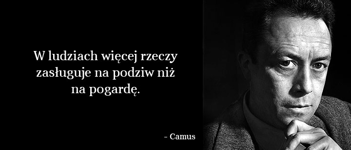 Cytaty wielkich ludzi - Camus