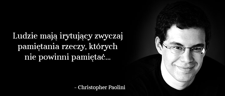 Cytaty wielkich ludzi - Christopher Paolini