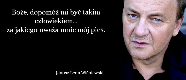 Cytaty wielkich ludzi - Janusz Leon Wiśniewski