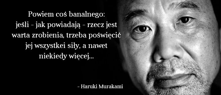 Cytaty wielkich ludzi - Haruki Murakami