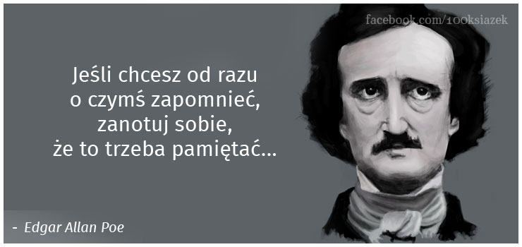 Cytaty wielkich ludzi - Edgar Allan Poe