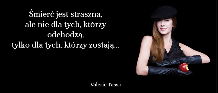 Cytaty wielkich ludzi - Valerie Tasso