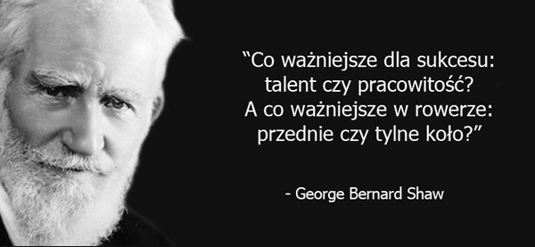 Cytaty wielkich ludzi - George Bernard Shaw