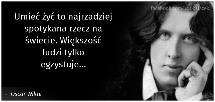 Cytaty wielkich ludzi - Oscar Wilde