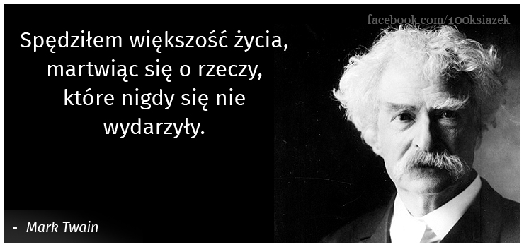 Cytaty wielkich ludzi - Mark Twain