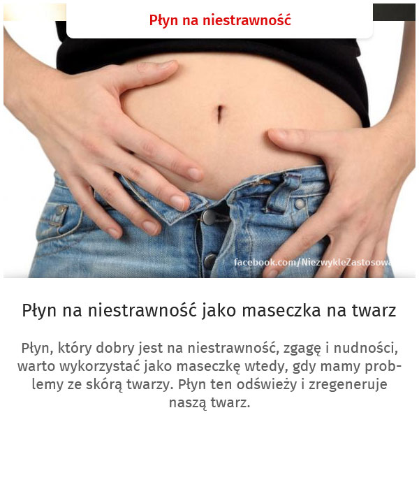 Niezwykłe zastosowania zwykłych osób - Płyn na niestrawność