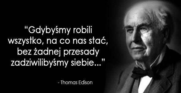 Cytaty wielkich ludzi - Thomas Edison