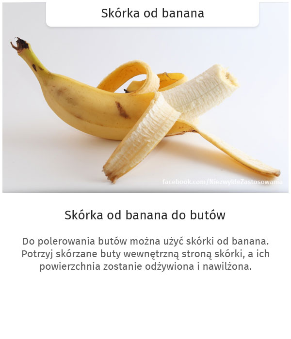 Niezwykłe zastosowanie zwykłych rzeczy - Skórka od banana