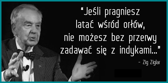 Cytaty wielkich ludzi - Zig Ziglar
