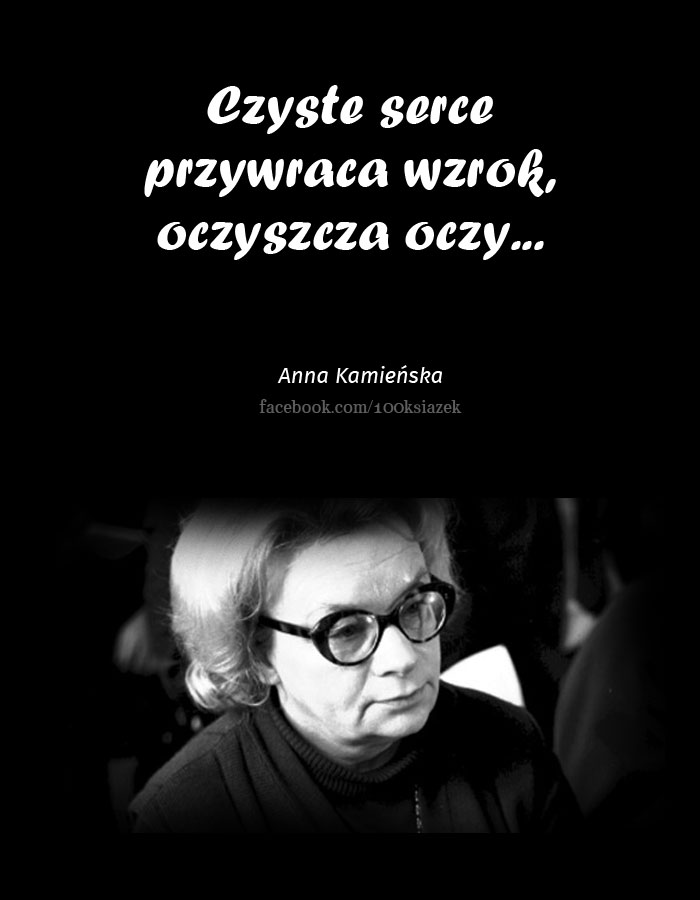 Cytaty wielkich ludzi - Anna Kamieńska