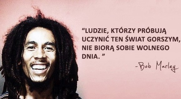 Cytaty wielkich ludzi - Bob Marley
