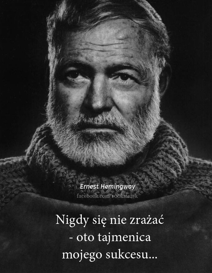 Cytaty wielkich ludzi - Ernest Hemingway