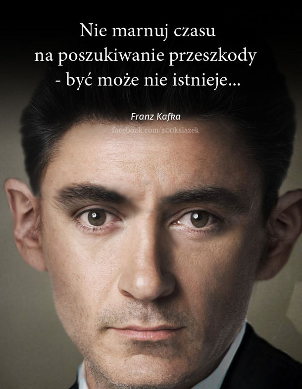 Cytaty wielkich ludzi - Franz Kafka 