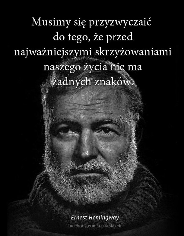 Cytaty wielkich ludzi - Ernest Hemingway