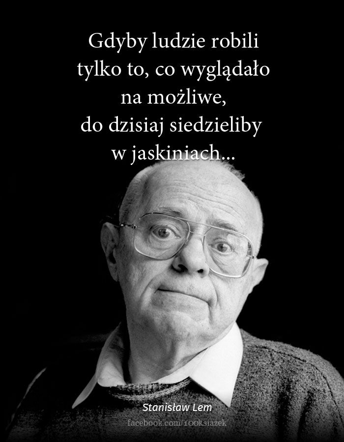 Cytaty wielkich ludzi - Stanisław Lem