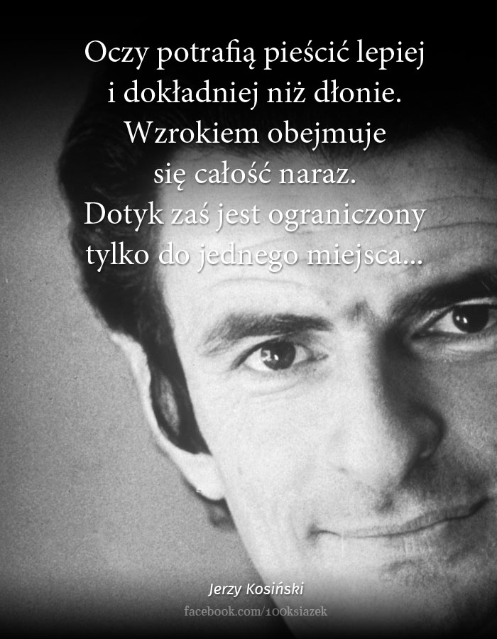 Cytaty wielkich ludzi - Jerzy Kosiński 