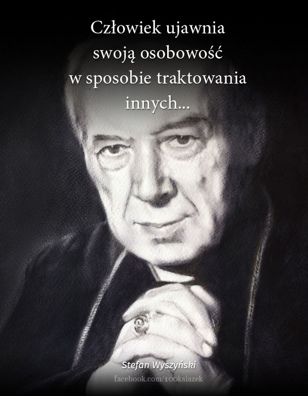 Cytaty wielkich ludzi - Stefan Wyszyński