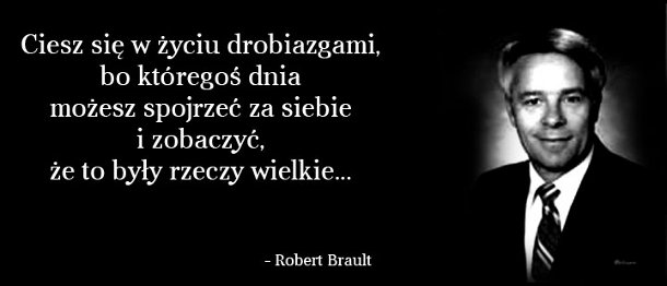 Cytaty wielki ludzi - Robert Brault