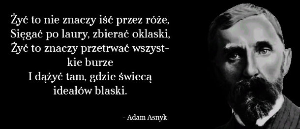 Cytaty wielki ludzi - Adam Asnyk