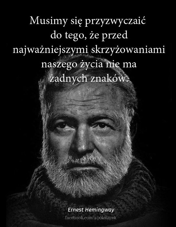 Cytaty wielkich ludzi - Ernest Hemingway 