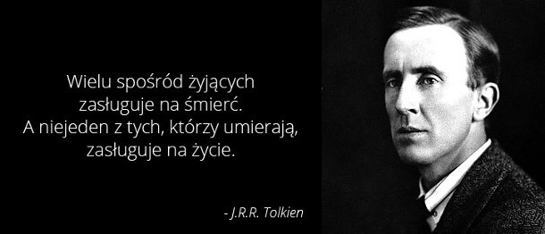 Cytaty wielkich ludzi - J.R.R. Tolkien