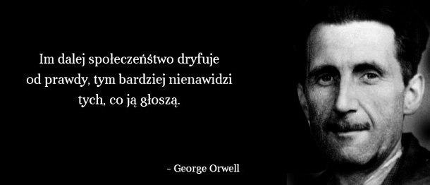Cytaty wielkich ludzi - George Orwell
