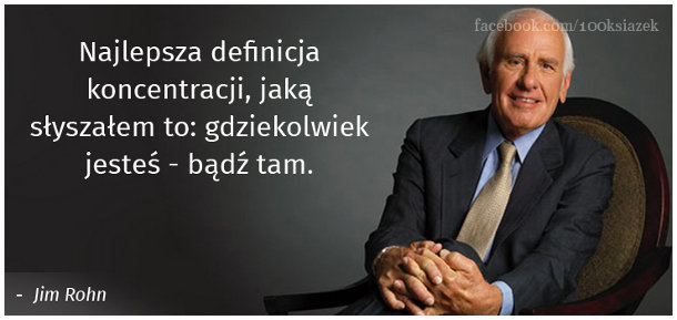 Cytaty wielkich ludzi - Jim Rohn