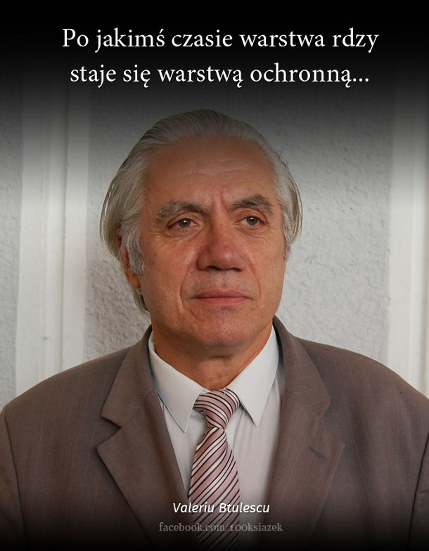 Cytaty wielkich ludzi - Valerius Btulescu