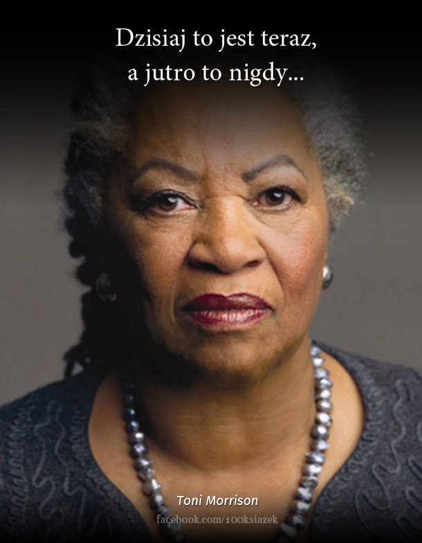 Cytaty wielkich ludzi - Toni Morrison