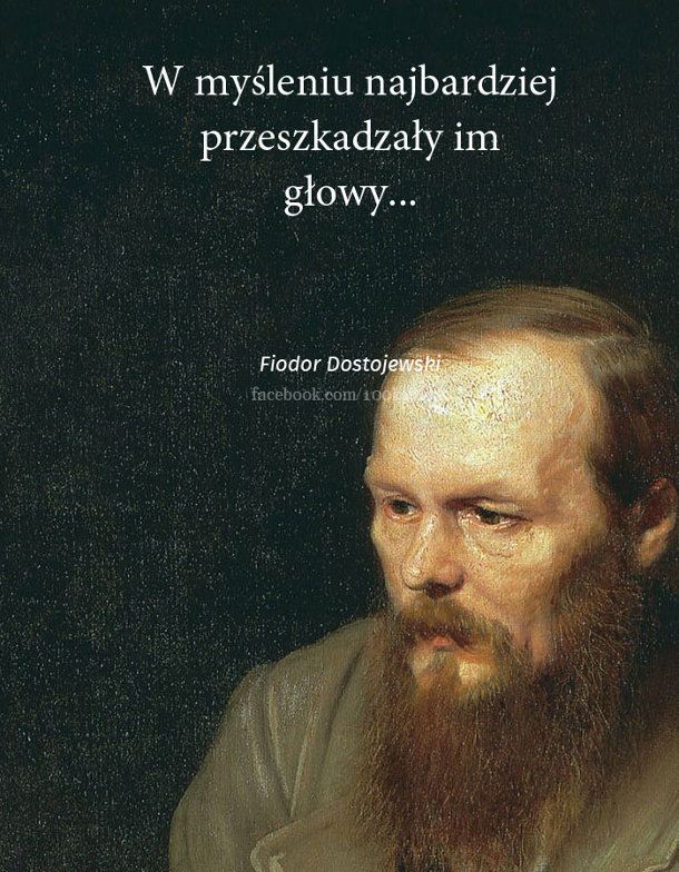 Cytaty wielkich ludzi - Fiodor Dostojewski
