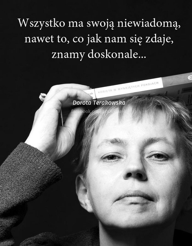 Cytaty wielkich ludzi - Dorota Terakowska
