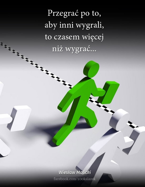 Cytaty wielkich ludzi - Wiesław Malicki 