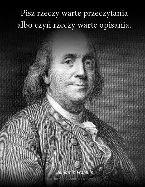 Cytaty wielkich ludzi - Benjamin Franklin