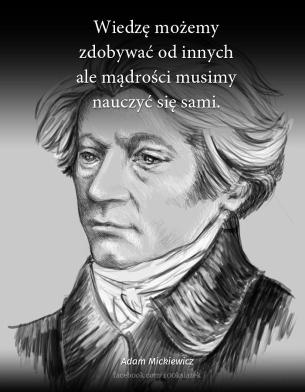 Cytaty wielkich ludzi - Adam Mickiewicz