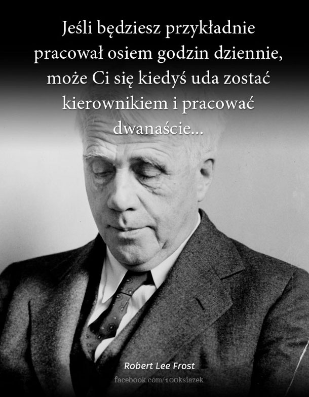 Cytaty wielkich ludzi - Robert Lee Frost