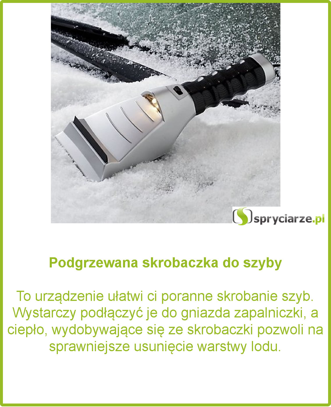 Podgrzewana skrobaczka do szyby 