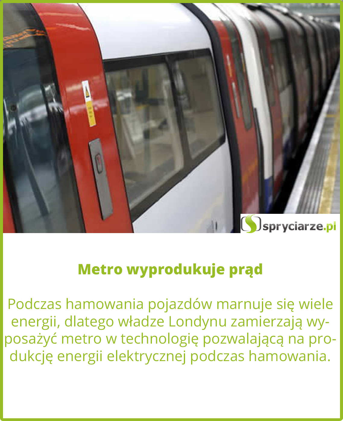 Metro wyprodukuje prąd